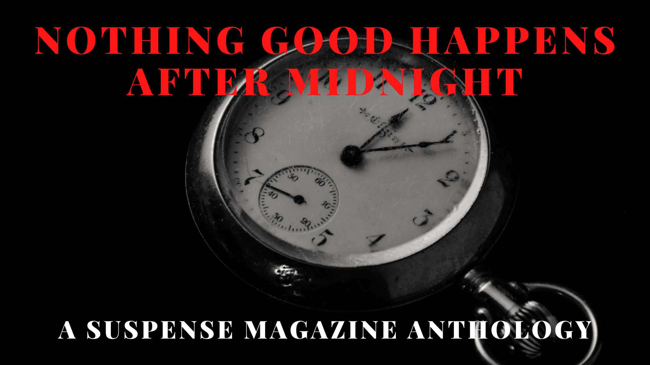 Book Review: Nothing Good Happens After Midnight: A Suspense Magazine Anthology
